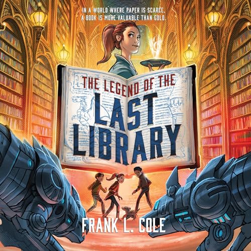 The Legend of the Last Library - COLE, FRANK L. | Deseret Book
